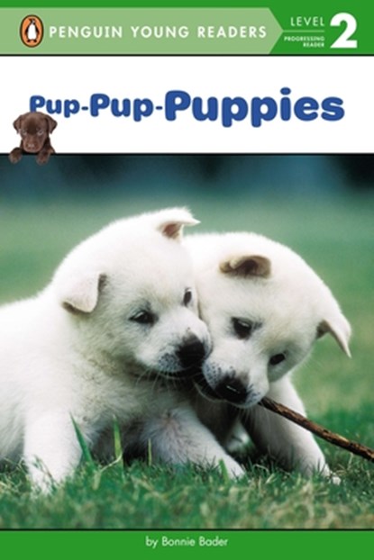 Pup-Pup-Puppies, Bonnie Bader - Paperback - 9780448479958