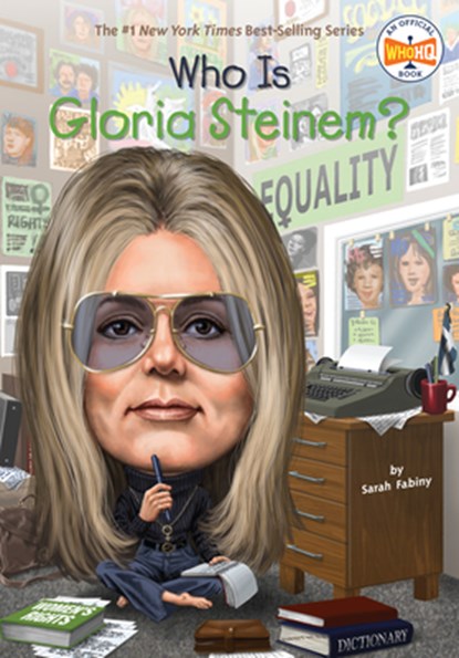 Who Is Gloria Steinem?, Sarah Fabiny ; Who Hq - Paperback - 9780448482385