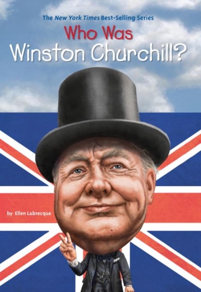 Who Was Winston Churchill?, Ellen Labrecque ; Who HQ - Paperback - 9780448483009