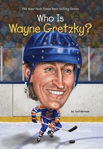 Who Is Wayne Gretzky?, Gail Herman ; Who HQ - Paperback - 9780448483214