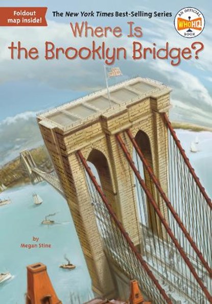 Where Is the Brooklyn Bridge?, Megan Stine ; Who HQ - Paperback - 9780448484242