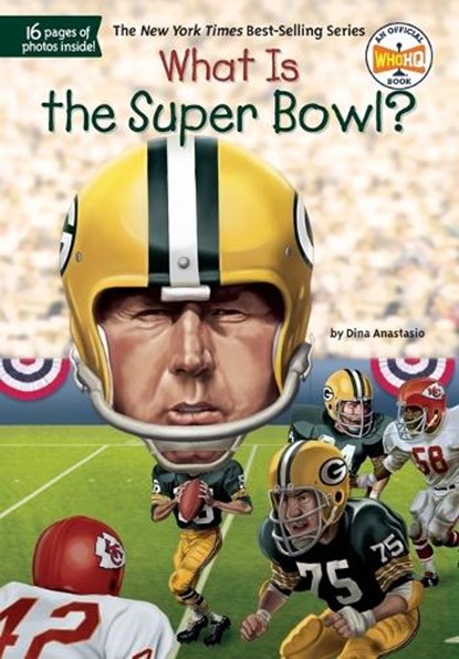 What Is the Super Bowl?, Dina Anastasio ; Who HQ - Paperback - 9780448486956