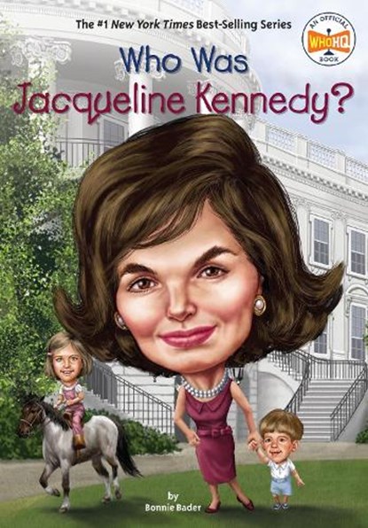 Who Was Jacqueline Kennedy?, Bonnie Bader ; Who HQ - Paperback - 9780448486987