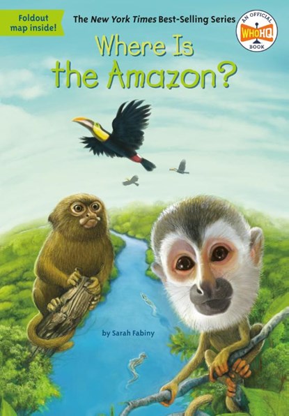 Where Is the Amazon?, Sarah Fabiny ; Who HQ - Paperback - 9780448488264
