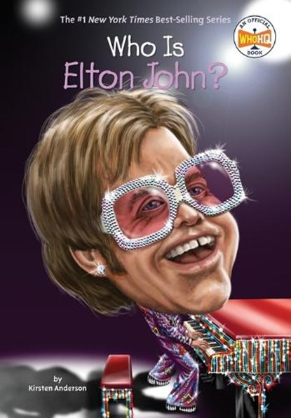 Who Is Elton John?, Kirsten Anderson ; Who HQ - Paperback - 9780448488462
