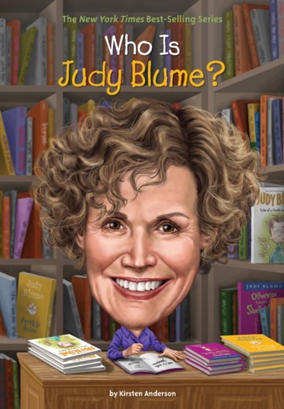 Who Is Judy Blume?, Kirsten Anderson ; Who HQ - Paperback - 9780448488493