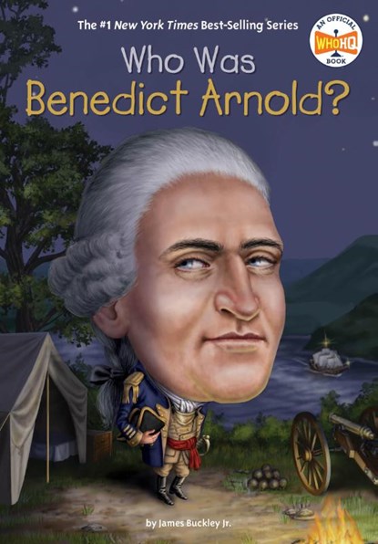 Who Was Benedict Arnold?, James Buckley ; Who HQ - Paperback - 9780448488523