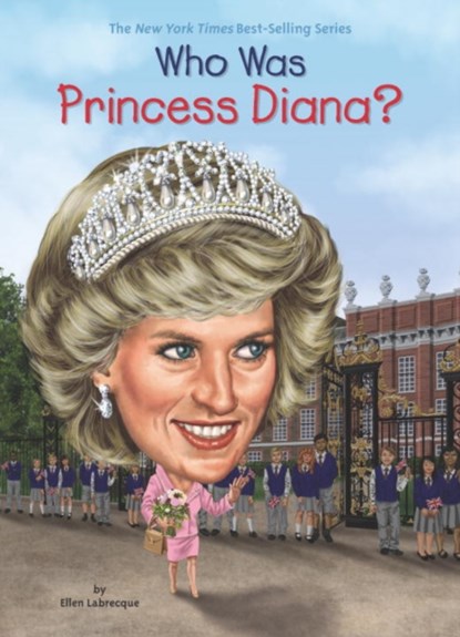 Who Was Princess Diana?, Ellen Labrecque ; Who HQ - Paperback - 9780448488554