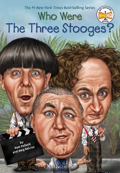 Pollack, P: Who Were the Three Stooges?, Pam Pollack ; Meg Belviso ; Who Hq - Paperback - 9780448488660