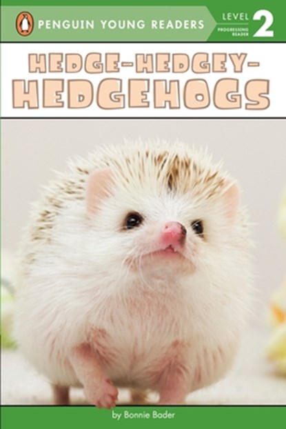Hedge-Hedgey-Hedgehogs, Bonnie Bader - Paperback - 9780448489742