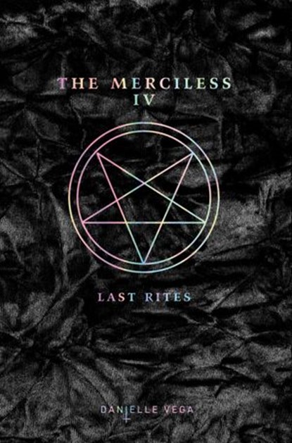 The Merciless IV: Last Rites, Danielle Vega - Ebook - 9780448493510