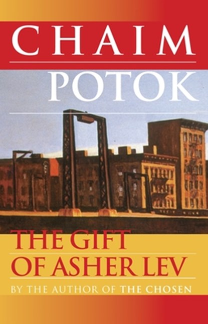 The Gift of Asher Lev, Chaim Potok - Paperback - 9780449001158