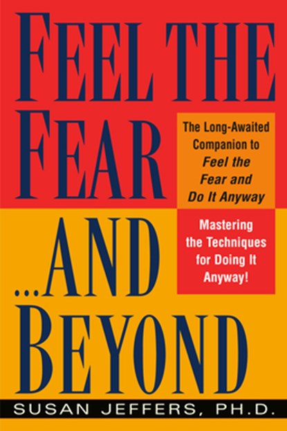 Feel the Fear...and beyond, Susan J. Jeffers - Paperback - 9780449003619