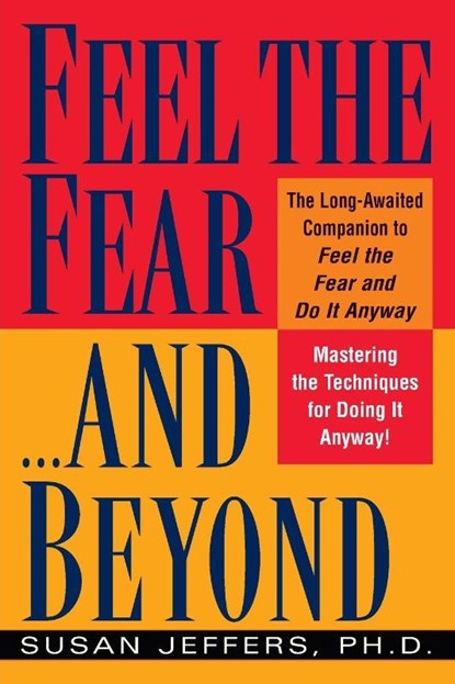 Feel the Fear...and beyond, Susan J. Jeffers - Paperback - 9780449003619