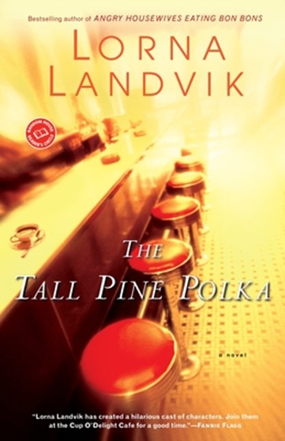 The Tall Pine Polka, Lorna Landvik - Paperback - 9780449003701