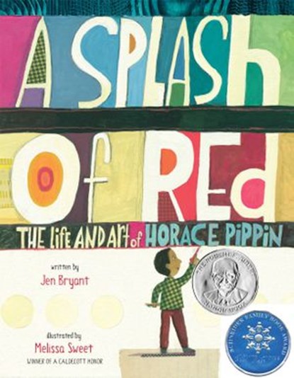 A Splash of Red: The Life and Art of Horace Pippin, Jen Bryant - Ebook - 9780449810149