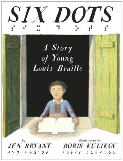 Six Dots: A Story of Young Louis Braille, Jen Bryant - Gebonden - 9780449813379