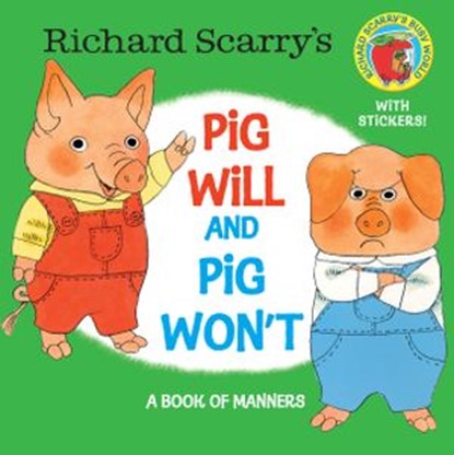 Richard Scarry's Pig Will and Pig Won't, Richard Scarry - Ebook - 9780449818381