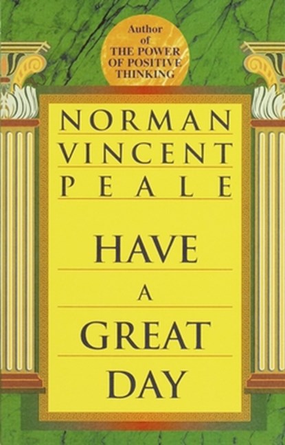 Have a Great Day, Norman Vincent Peale - Paperback - 9780449912072