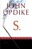S., John Updike - Paperback - 9780449912126