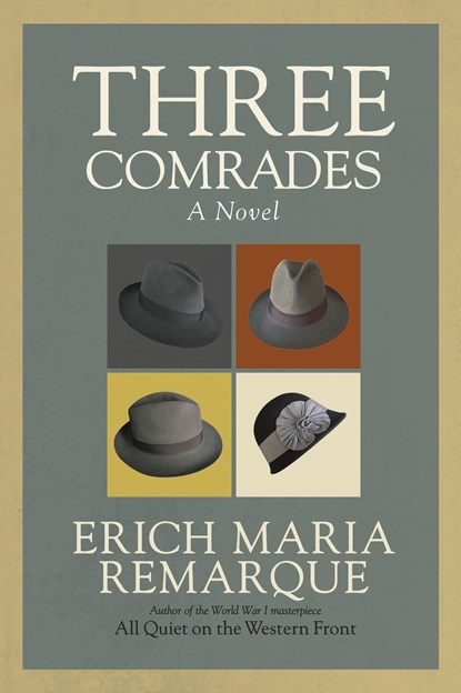 Three Comrades, Erich Maria Remarque - Paperback - 9780449912423