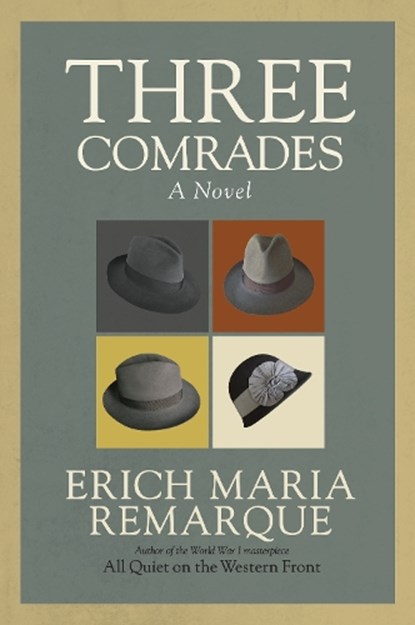 Three Comrades, Erich Maria Remarque - Paperback - 9780449912423