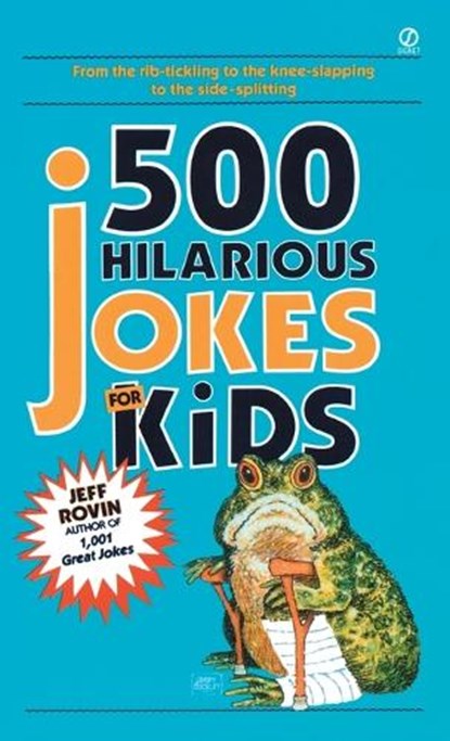 500 Hilarious Jokes for Kids, Jeff Rovin - Paperback - 9780451165497