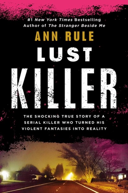 Lust Killer (Revised Edn), RULE,  Ann - Paperback - 9780451166876