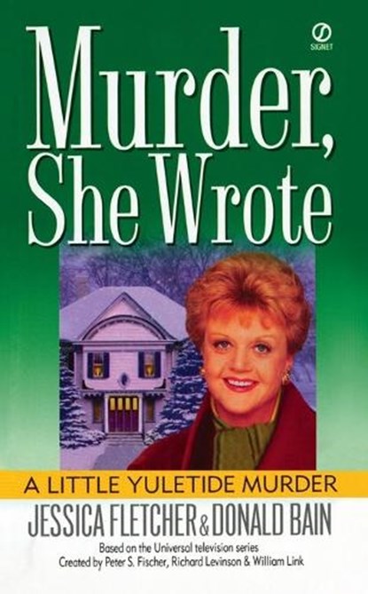 MURDER SHE WROTE A LITTLE YULE, Jessica Fletcher ; Donald Bain - Paperback - 9780451194756