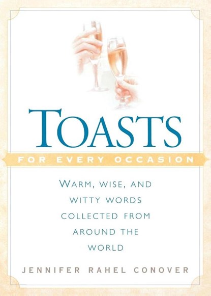 Toasts for Every Occasion, Jennifer Rahel Conover - Paperback - 9780451203014