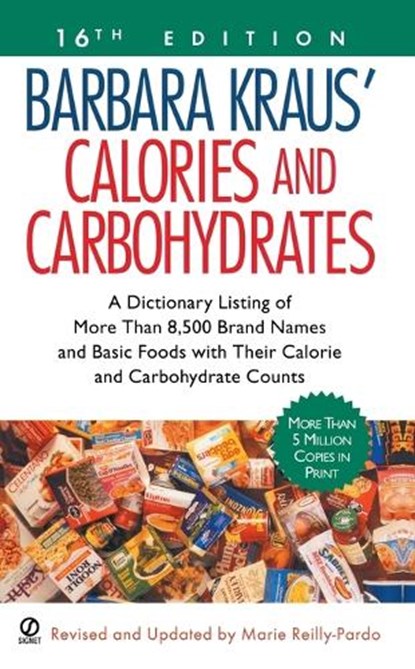 Barbara Kraus' Calories and Carbohydrates, 16th Edition, Marie Reilly-Pardo - Paperback - 9780451213846