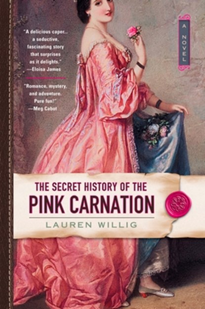 The Secret History of the Pink Carnation, Lauren Willig - Paperback - 9780451217424