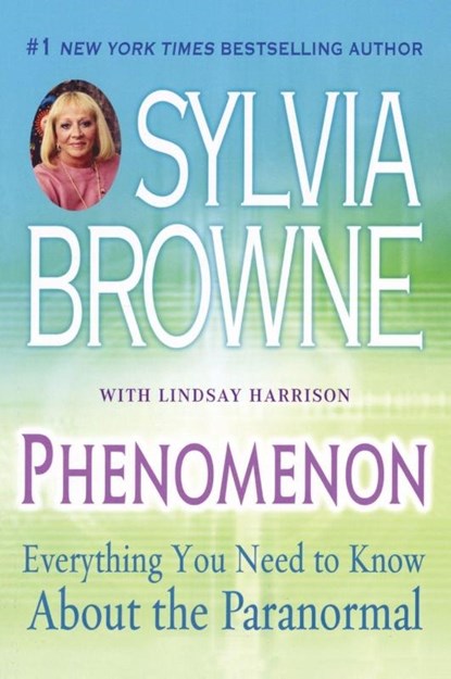 Phenomenon, Sylvia Browne ; Lindsay Harrison - Paperback - 9780451219497
