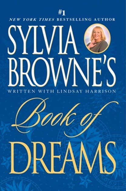 Sylvia Browne's Book of Dreams, Sylvia Browne ; Lindsay Harrison - Paperback - 9780451220295