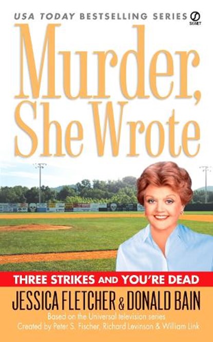 Murder, She Wrote: Three Strikes and You're Dead, Jessica Fletcher - Paperback - 9780451222008