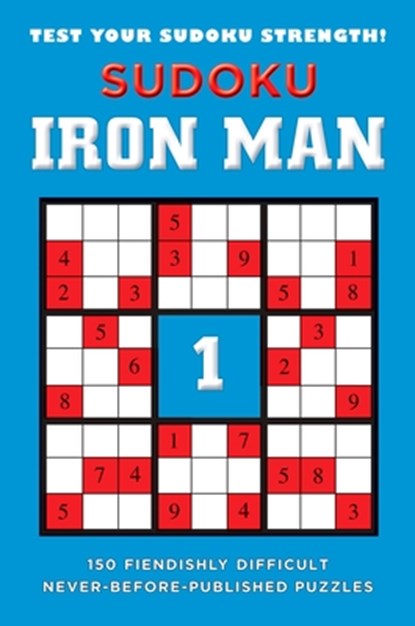 Sudoku Iron Man #1: Sudoku Iron Man #1: 150 Fiendishly Difficult, Never-Before-Published Puzzles, Puzzler Media - Paperback - 9780451223555