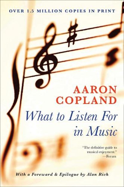 What to Listen for in Music, Aaron Copland - Paperback - 9780451226402