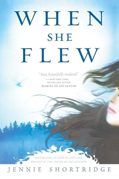 When She Flew, Jennie Shortridge - Paperback - 9780451227980