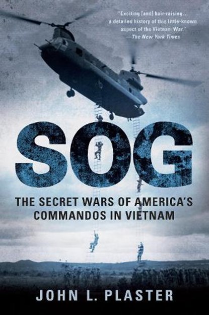 SOG: The Secret Wars of America's Commandos in Vietnam, John L. Plaster - Paperback - 9780451231185