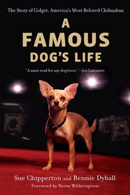 A Famous Dog's Life, Sue Chipperton ; Rennie Dyball - Paperback - 9780451233097