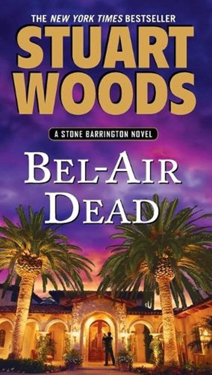 Bel-Air Dead, Stuart Woods - Paperback - 9780451235343