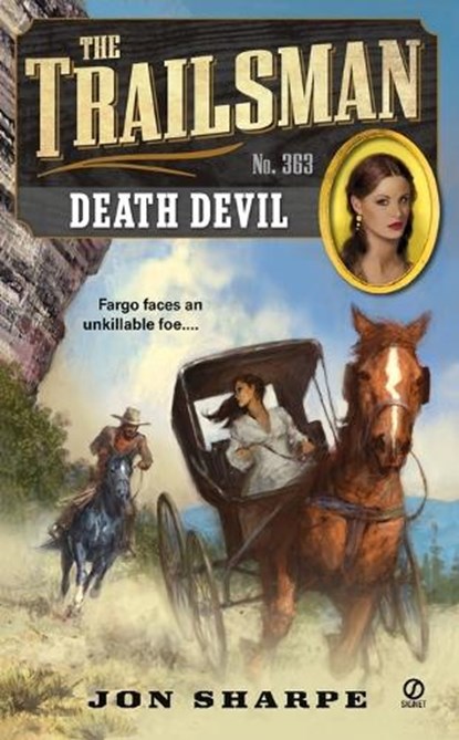 The Trailsman #363: Death Devil, Jon Sharpe - Paperback - 9780451235466