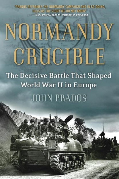 Normandy Crucible, John Prados - Paperback - 9780451236944