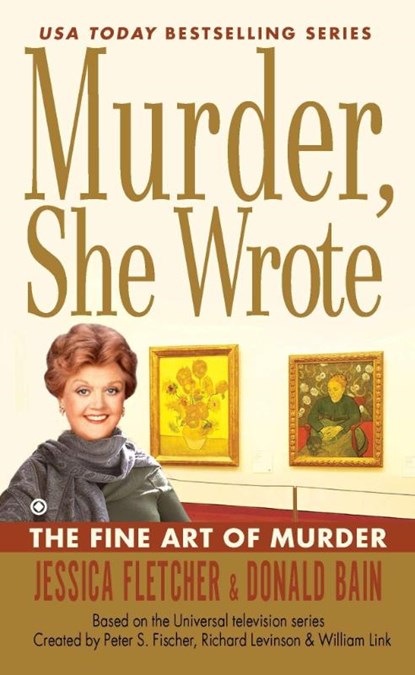Murder, She Wrote: the Fine Art of Murder, Jessica Fletcher ; Donald Bain - Paperback - 9780451237842