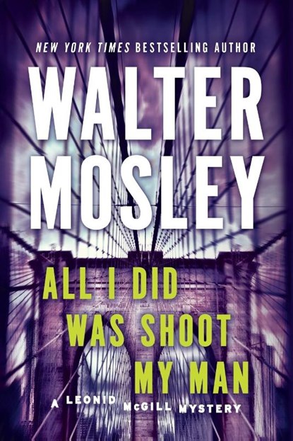 All I Did Was Shoot My Man, Walter Mosley - Paperback - 9780451239167