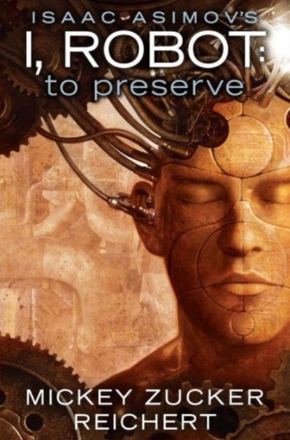 Issac Asimov's I, Robot: To Preserve, niet bekend - Gebonden - 9780451242303