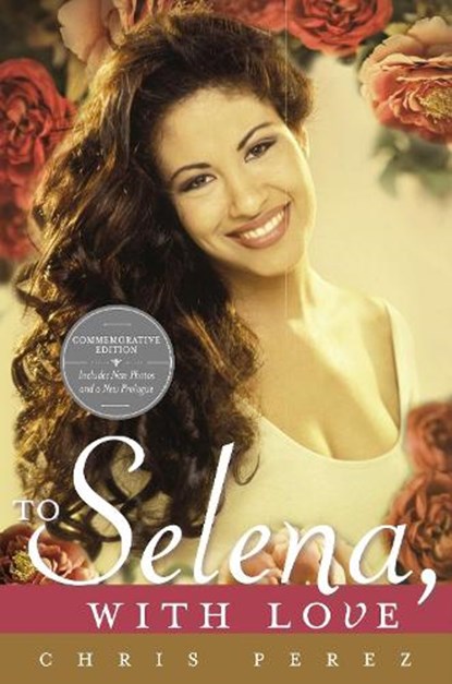 To Selena, with Love, Chris Perez - Paperback - 9780451414069