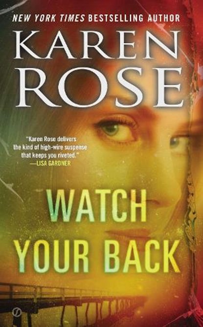 WATCH YOUR BACK, Karen Rose - Paperback Pocket - 9780451414106