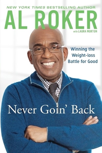 Never Goin' Back, Al Roker - Paperback - 9780451414946
