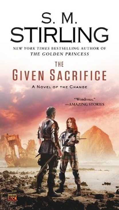 The Given Sacrifice, S. M. Stirling - Paperback - 9780451417329